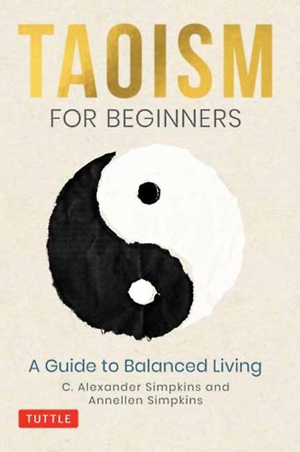Taoism For Beginners by Simpkins & C. Alexander & PhD Hardback Book