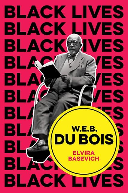 W.e.b. Du Bois by Elvira Basevich Paperback Book