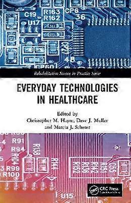 Everyday Technologies in Healthcare