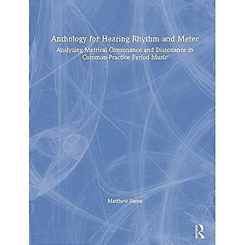 Anthology for Hearing Rhythm and Meter / Edition 1