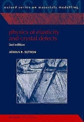 Physics of Elasticity and Crystal Defects