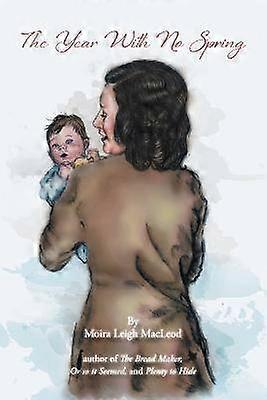 The Year With No Spring 4 The Bread Maker Series