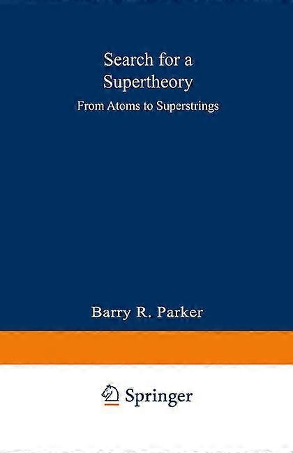 Search for a Supertheory