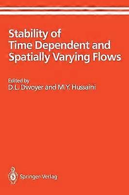 Stability of Time Dependent and Spatially Varying Flows