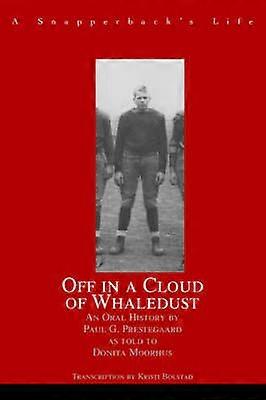 Off in a Cloud of Whaledust A Snapperback's Life