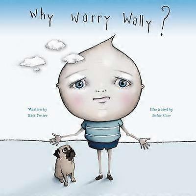 Why Worry Wally?