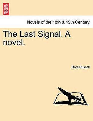 The Last Signal A novel Vol II