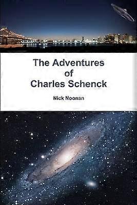 The Adventures of Charles Schenck