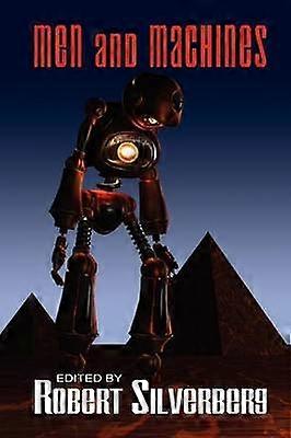Men and Machines Science Fiction Stories by Fred Saberhagan Jack Williamson Fritz Leiber and more