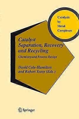 Catalyst Separation Recovery and Recycling