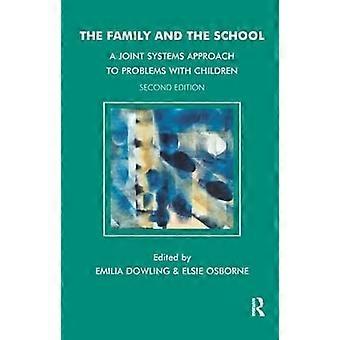 The Family and the School A Joint Systems Approach to Problems with Children