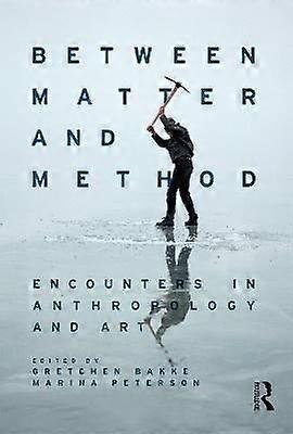Between Matter and Method