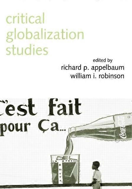 Critical Globalization Studies - Taylor & Francis Ltd