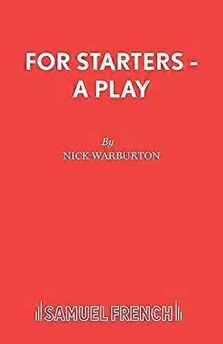For Starters - Nick Warburton - Plays, playscripts - Concord Theatricals, Ltd - Paperback