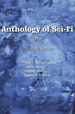 Anthology of SciFi V15 the Pulp Writers