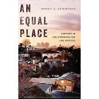 An Equal Place Lawyers in the Struggle for Los Angeles