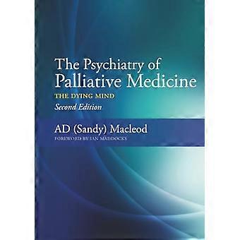 The Psychiatry of Palliative Medicine The Dying Mind