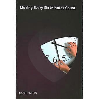 Making Every Six Minutes Count