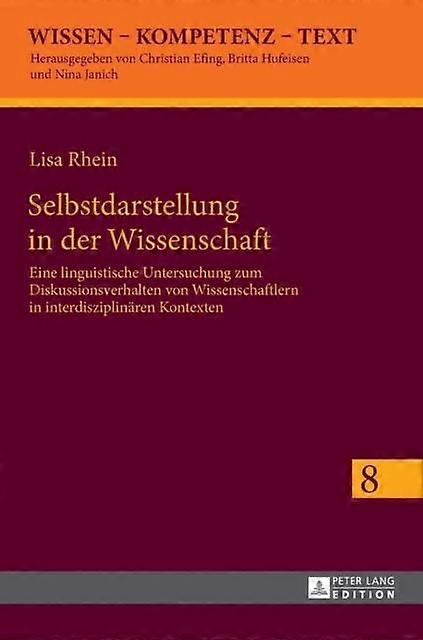 Selbstdarstellung In Der Wissenschaft by Lisa Rhein Hardback Book
