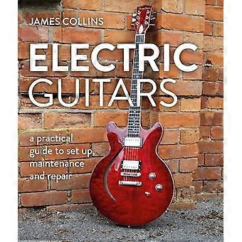 E-Gitarren: Ein praktischer Leitfaden für Einrichtung, Wartung und Reparatur