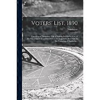 Vælgerliste, 1890 [mikroform]: Turnberry Kommune: Liste over personer med stemmeret ved kommunalvalg og valg til den lovgivende forsamling