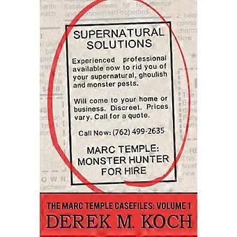 Monster Hunter for Hire (Supernatural Solutions: Die Marc Temple Fallakten - Band 1) (Supernatural Solutions: Die Marc Temple Fallakten)