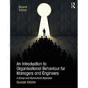 Un'introduzione al comportamento organizzativo per manager e ingegneri: un approccio di gruppo e multiculturale