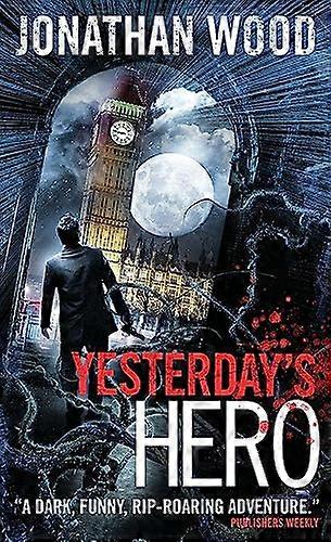 Yesterday's Hero (Arthur Wallace 2)