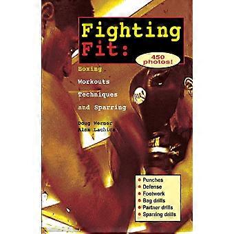Fighting Fit: Boxtraining, Techniken und Sparring (Start-up-Sport)