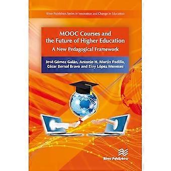 MOOC-kurser och framtiden för högre utbildning: Ett nytt pedagogiskt ramverk