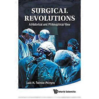 Chirurgische Revolutionen: Eine historische und philosophische Ansicht