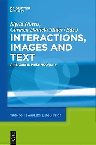 Texts Images and Interactions A Reader in Multimodality