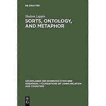 Sorts, Ontology, and Metaphor: The Semantics of Sortal Structure