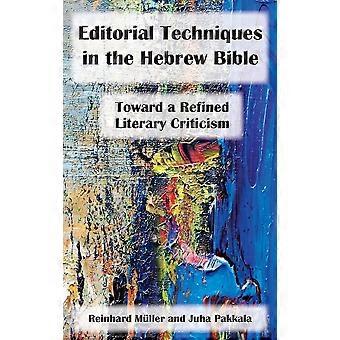 Editorial techniques in the hebrew bible toward a refined literary criticism