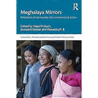 Meghalaya Mirrors Reflections of Community Led Environmental Action