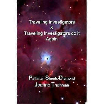 Traveling investigators traveling investigators do it again