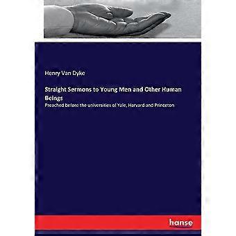 Straight Sermons To Young Men And Other Human Beingspreached Before The Universi - Henry Van Dyke - Paperback - en Book