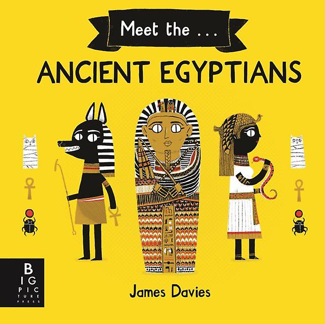 Meet The Ancient Egyptians - James Davies