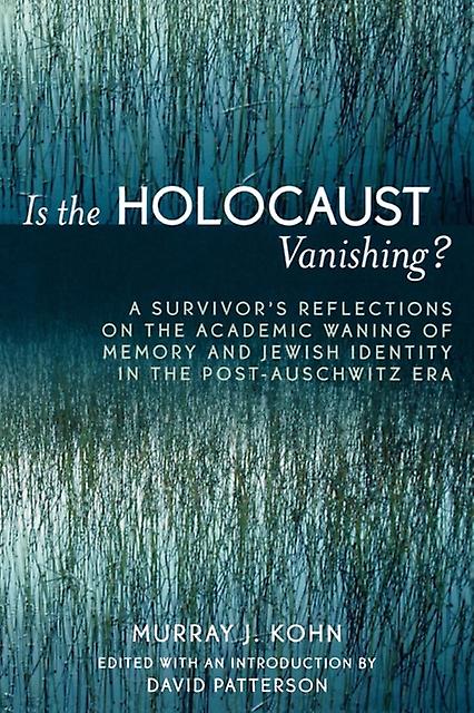 Is The Holocaust Vanishing by Murray J. Kohn Paperback Book