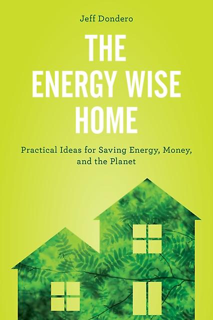 The Energy Wise Home by Jeff Dondero Paperback Book