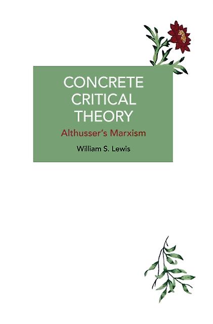 Concrete Critical Theory by William S. Lewis Paperback