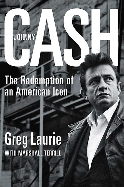 Johnny Cash - Greg Laurie - Biography: religious and spiritual - Regnery Publishing Inc - Paperback