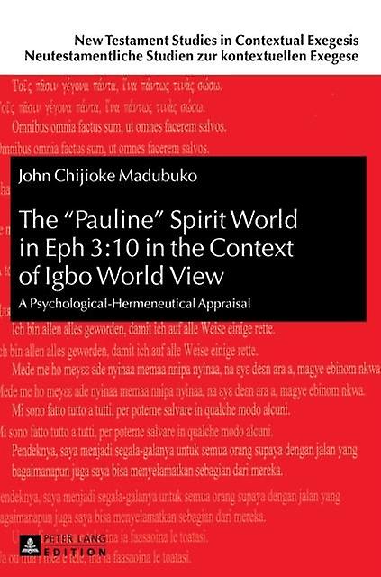 The Pauline Spirit World In Eph 310 In The Context Of Igbo World View Paperback Book