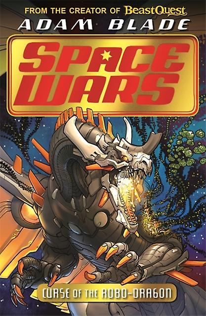 Beast Quest Space Wars Curse Of The Robodragon by Adam Blade Paperback Book