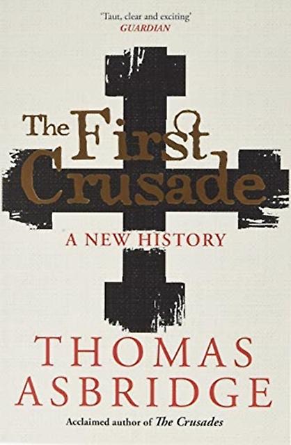 First Crusade - Thomas Asbridge