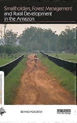 Smallholders Forest Management and Rural Development in the Amazon