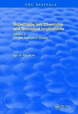 Superoxide Ion: Volume II (1991)