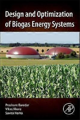 Design and Optimization of Biogas Energy Systems