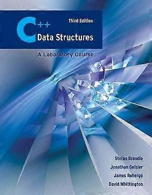C++ Data Structures: a Laboratory Course - A Laboratory Course
