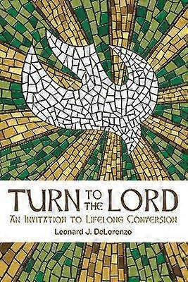 Turn to the Lord